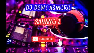 Download lagu DJ DEWI ASMORO ~ SAYANG 2 #SlowRemix mp3