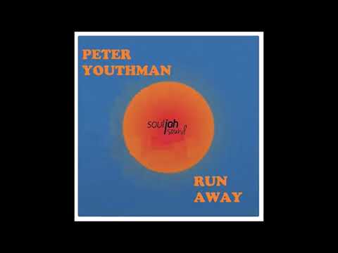 Peter Youthman - run away [SOUL JAH SOUND]