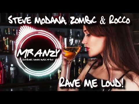 Steve Modana, Zombic & Rocco – Rave Me Loud (Best Hard Style) Mr Anzy