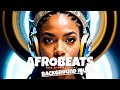 Afrobeat Instrumental 2 HOURS Mix African Beats To Study Workout Vibe Or Chill