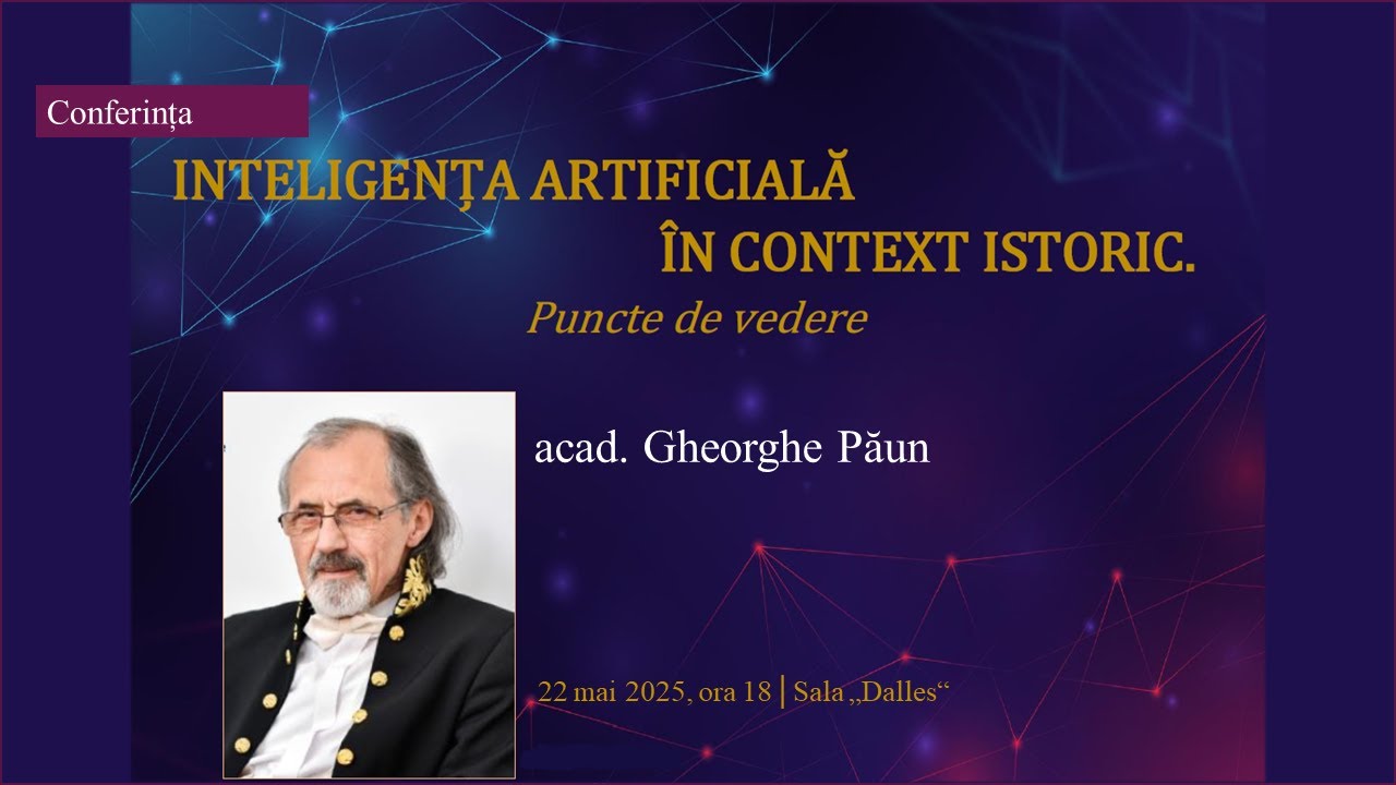 Conferința „Inteligența artificială în context istoric. Puncte de vedere”,  acad.  Gheorghe Păun