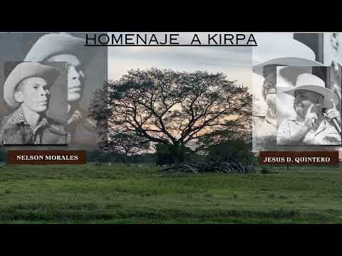 HOMENAJE A KIRPA- Jesús Daniel Quintero- El Tigrito de Matanegra- Nelson Morales