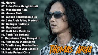 Download lagu THOMAS ARYA LAGU SEDIH - 15 SLOW ROCK TERBAIK YANG MEMUKAU HATI - Merayu - Thomas Arya mp3 Download lagu THOMAS ARYA LAGU SEDIH - 15 SLOW ROCK TERBAIK YANG MEMUKAU HATI - Merayu - Thomas Arya mp3
