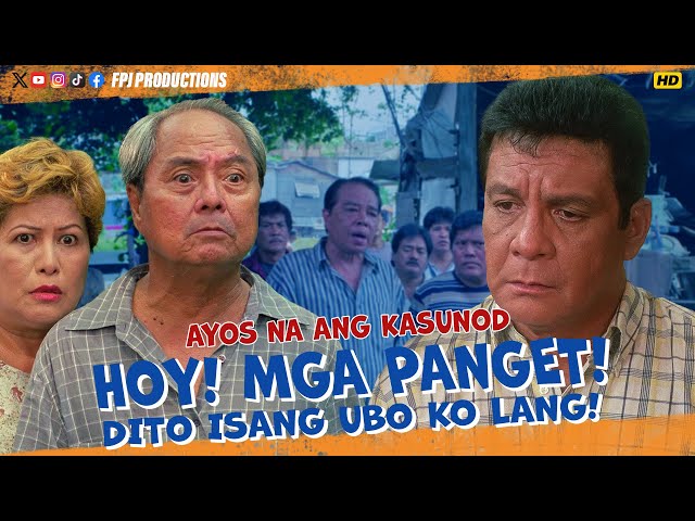 Hoy! Mga PANGET! Baka Nalimutan nyong Teritoryo ko to! | Ayos na ang Kasunod | Fernando Poe Jr.