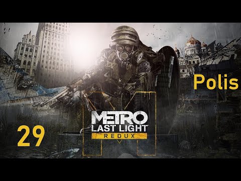 Metro Last Light Redux - 29 - Polis (walkthrough, 1 diary, Revelation achievement)