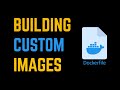 Building Custom Docker Images Dockerfile Explained Geekific