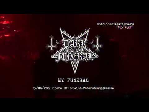 Dark Funeral - My Funeral (Live at Opera 15.04.2019)
