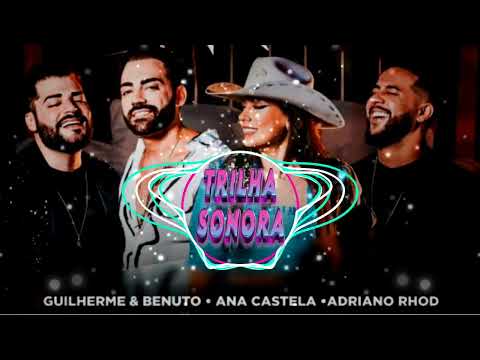 Guilherme e Benuto, Ana Castela e Adriano Rhod - Duas Três