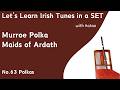 Set No.63 Murroe Polka - Maids of Ardath (Polkas)