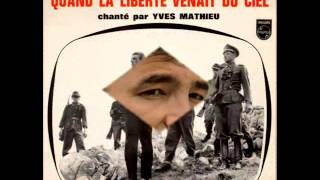 Yves Mathieu Quand la liberté venait du ciel 1967   Vidéo