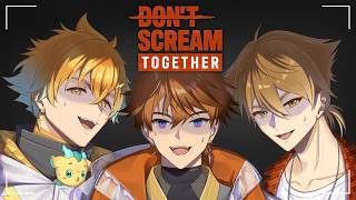 【DON'T SCREAM TOGETHER】三ミ一体とトゥギャザーしようぜ！！！【宇佐美リト/にじさんじ】