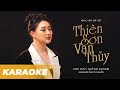 Thiên Sơn Vạn Thủy Chu Thúy Quỳnh Cover Nhạc Hoa Lời Việt Karaoke