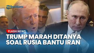 Trump Semprot Wartawan! Sebut Pertanyaan Soal Bocoran Rusia ke Iran Sangat Bodoh
