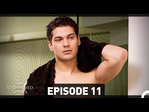 The Girl Named Feriha - Episode 11 (English Subtitles HD)