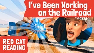 I've Been Working on the Railroad  3D | Train Song | Kids Song | Made by Red Cat Reading