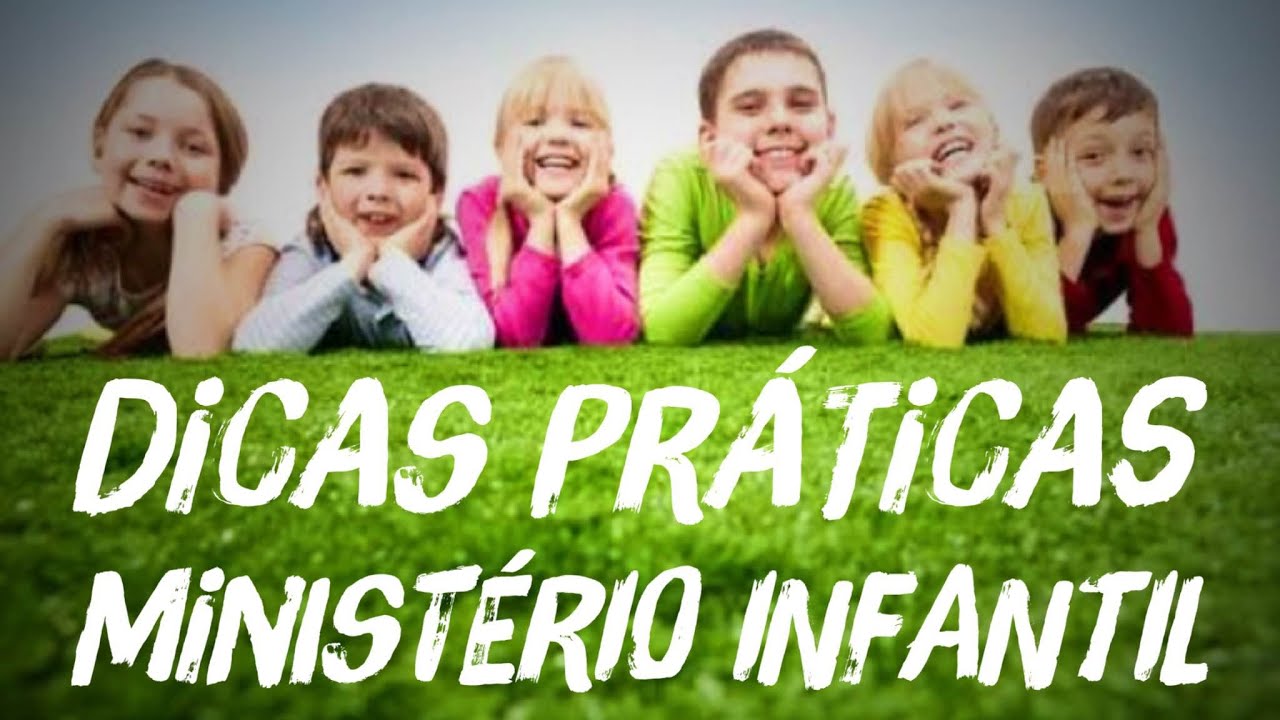 MINISTÉRIO INFANTIL - Dicas Práticas