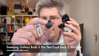 Samsung Galaxy Buds 2 Pro Test Fazit nach 2 Wochen