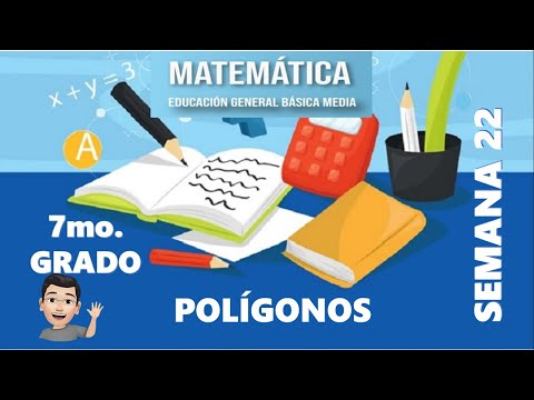 LOS POLIGONOS /  MATEMATICA / 7MO GRADO / SEMANA 22