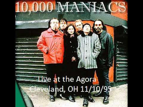 10,000 Maniacs Live (audio only) - Agora Theater; Cleveland OH 11/10/95 full show