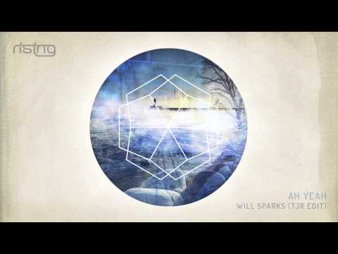 Will Sparks - Ah Yeah (TJR Edit)