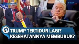 DETIK-DETIK Trump Diduga Tertidur Lagi di Ruang Oval, Kondisi Kesehatannya Memburuk?