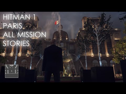HITMAN 1: The Showstopper (Paris) | All Mission Stories