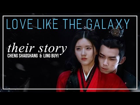 Love Like the Galaxy FMV ► Cheng Shaoshang & Ling Buyi