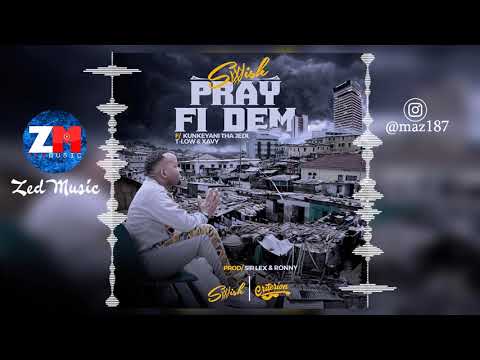 Swish ft. Kunkeyani Tha Jedi, T-Low & Xavy - Pray Fi Dem [Audio] | Zambian Music 2019