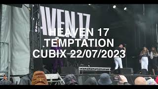 HEAVEN 17 - TEMPTATION - KUBIX - 22/07/2023