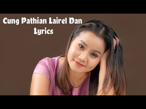 Cung Pathian Lairel Dan Lyrics // Mai Lal Pek Tluang Official