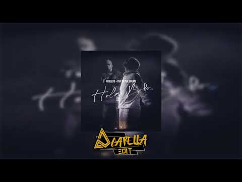 Robledo, Ovy On The Drums – Hola Bb (Acapella Edit)