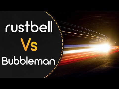 rustbell vs Bubbleman! // antiPLUR - Speed of Link (ktgster) [299 792 458ms]