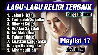 Download lagu Lagu-Lagu Religi Terbaik - Playlist 17 - EM Religi mp3 Download lagu Lagu-Lagu Religi Terbaik - Playlist 17 - EM Religi mp3
