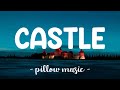 Castle - Halsey (Lyrics) 🎵