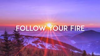 Kodaline - Follow Your Fire (Lyric Video)