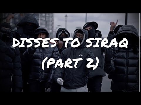 UK DRILL | GANG DISSES VOLUME 10 - DISSES TO SIRAQ (PART 2)