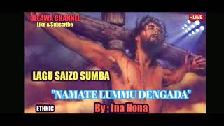 Download lagu Lagu Sumba barat daya||etnik Saizo||Mate Lummu Dengada by Ina Nona|| mp3