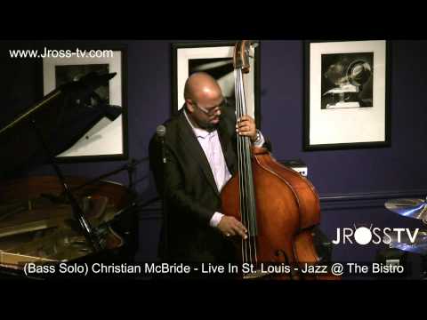 James Ross @ Christian McBride - "Double Bass Solo STL" - www.Jross-tv.com