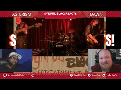 The Guitars are Singing!!! Synful Blaq Reacts - Asterism - Dawn Live