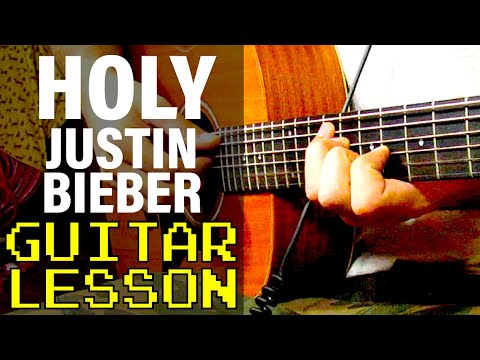 How To Play Holy (feat. Chance The Rapper) by Justin Bieber (Guitar Lesson)