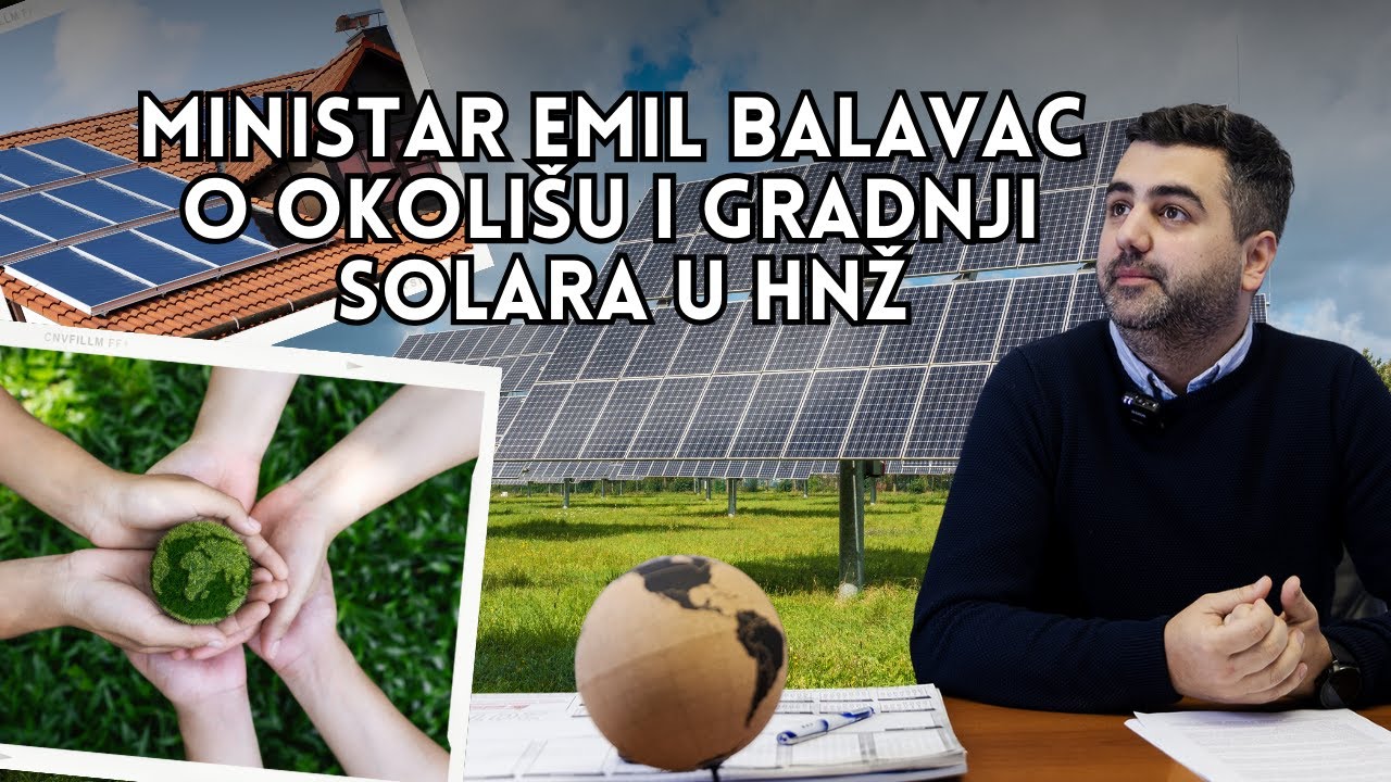 Ministar Emil Balavac o okolišu i gradnji solara u HNŽ