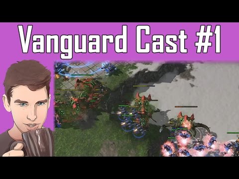Vanguard Cast #1: Warfield and Zeratul vs Raynor and The Overmind