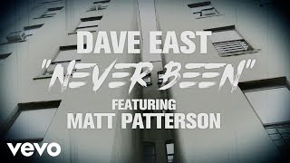 Dave East - Never Been (Lyric Video) ft. Matt Patterson
