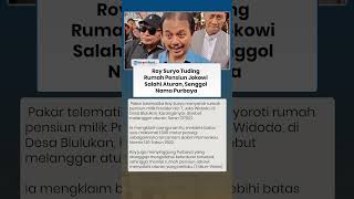 Roy Suryo Tuding Rumah Pensiun Jokowi Salahi Aturan, Senggol Nama Purbaya