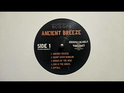 Ancient Breeze – Ancient Dub – Joseph Lalibela Meets Vibronics And The Mafia & Fluxy Band – SCOOPS
