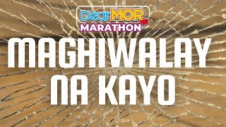Download lagu Dear MOR Marathon: 'Maghiwalay Na Kayo' mp3