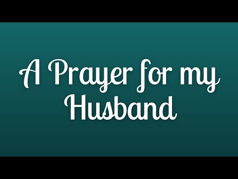 A Prayer for my Husband | Your Daily Prayer
