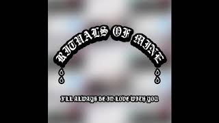 Rituals of Mine - I'll Always Be In Love With You [Official Audio]
