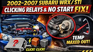 ​2002-2007 Subaru WRX / STI: Clicking Relays and No Start FIX
