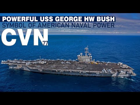 How Powerful USS George HW Bush: Symbol of American Naval Power